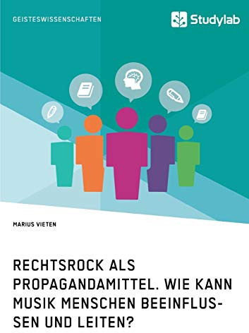 Rechtsrock als Propagandamittel. Wie kann Musik Menschen beeinflussen und leiten?