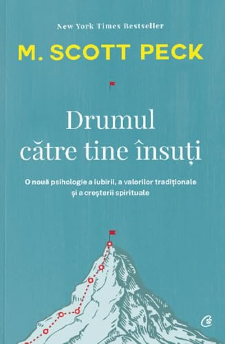 Drumul catre tine insuti - M. Scott Peck, Editie in limba romana