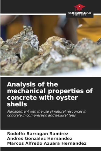 Analysis of the mechanical properties of concrete with oyster shells: Management with the use of natural resources in concrete in compression and flexural tests