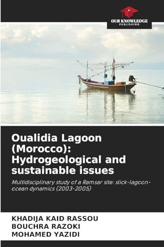 Oualidia Lagoon (Morocco): Hydrogeological and sustainable issues: Multidisciplinary study of a Ramsar site: slick-lagoon-ocean dynamics (2003-2005)