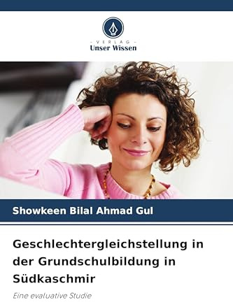 Geschlechtergleichstellung in der Grundschulbildung in Südkaschmir: Eine evaluative Studie