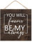 Farmhouse Holzschild You Will Forever Be My Always Wanddeko für Veranda Personalisiertes süßes Holzschild Schild Regal Wanddekoration Schild Geschenk Zuhause 30,5 x 30,5 cm