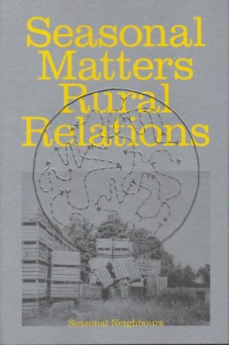 Seasonal Matters Rural Relations: (Field)notes on Rhythms, Rituals and Cohabitation