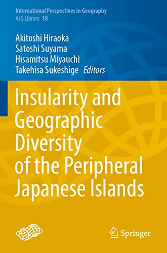 Insularity and Geographic Diversity of the Peripheral Japanese Islands (International Perspectives in Geography, 18)