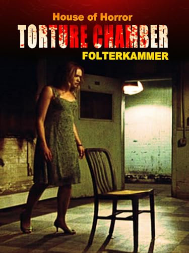 House of Horror - Torture Chamber