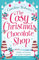 THE COSY CHRISTMAS CHOCOLATE SHOP: The perfect, feel good romantic comedy to curl up with this Christmas! (Cosy Chocolate Shop)