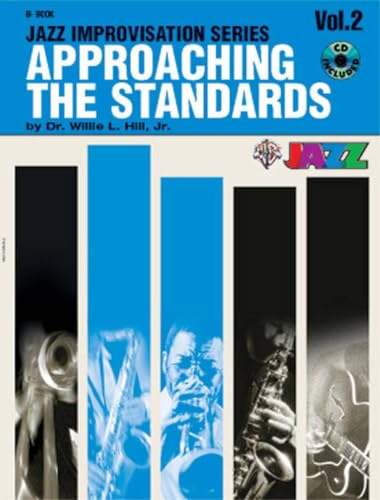 Approaching the Standards: B-flat (2) (Jazz Improvisation Series, Band 2)