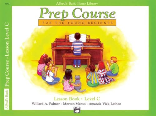 Alfred's Basic Piano Library Prep Course, Lesson Book Level C: For the Young Beginner