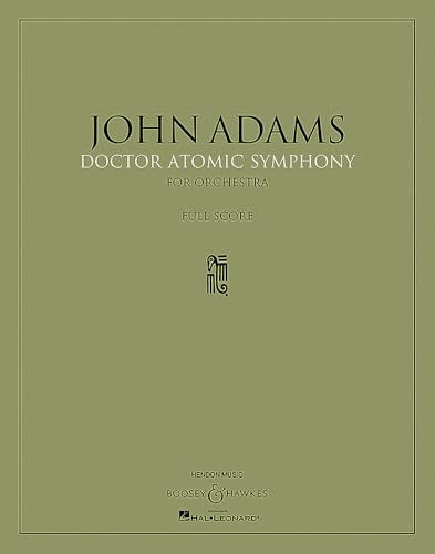 Doctor Atomic Symphony: for Orchestra. Orchester. Partitur. (Boosey & Hawkes Archive Edition)
