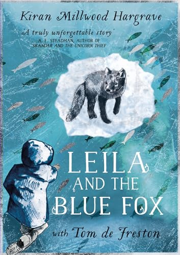 Leila and the Blue Fox: Winner of the Wainwright Children’s Prize
