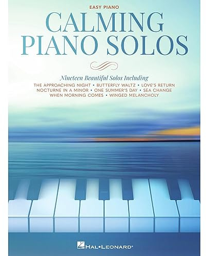 Calming Piano Solos: 19 Beautiful Solos Arranged for Easy Piano