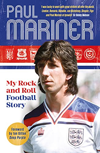My Rock and Roll Football Story: Paul Mariner