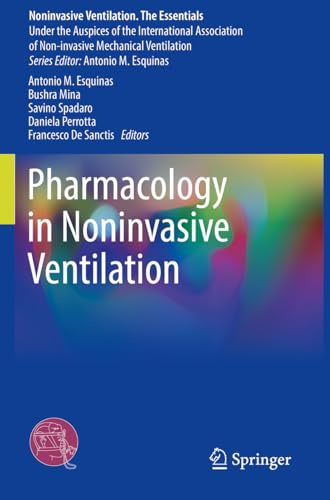 Pharmacology in Noninvasive Ventilation (Noninvasive Ventilation. The Essentials)