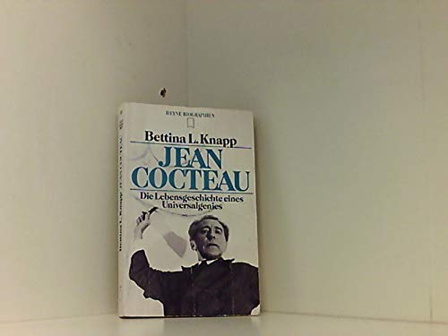 Jean Cocteau. Die Lebensgeschichte eines Universalgenies.