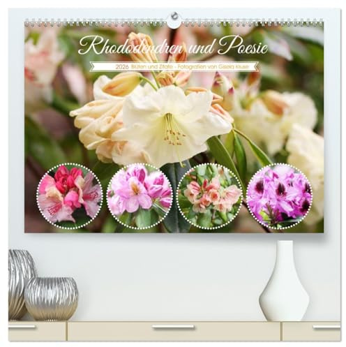 Rhododendren und Poesie (hochwertiger Premium Wandkalender 2026 DIN A2 quer), Kunstdruck in Hochglanz: Unsere beliebtesten Blütensträucher, garniert ... Blumen, Gärten und Natur (CALVENDO Natur)