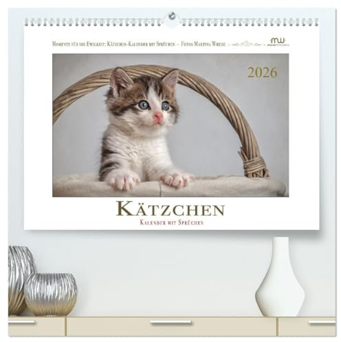 Kätzchen-Kalender mit Sprüchen (hochwertiger Premium Wandkalender 2026 DIN A2 quer), Kunstdruck in Hochglanz: Wundervolle Katzenfotografien, ... begleiten Sie durch das Jahr (CALVENDO Tiere)