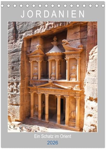 Jordanien ein Schatz im Orient (Tischkalender 2026 DIN A5 hoch), CALVENDO Monatskalender: Das Königreich Jordanien im Nahen Osten, festgehalten in 12 faszinierenden Bildern (CALVENDO Orte)