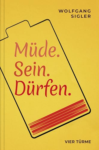 Müde. Sein. Dürfen.: Erschöpfung wahrnehmen und annehmen