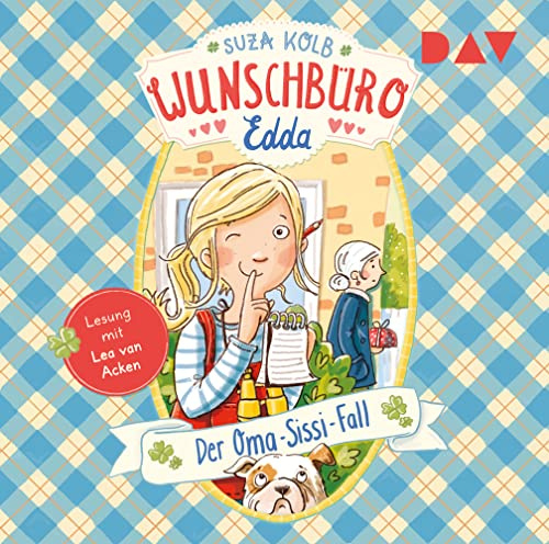 Wunschbüro Edda – Teil 2: Der Oma-Sissi-Fall: Ungekürzte Lesung mit Lea van Acken (1 CD)