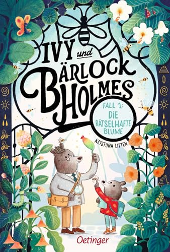 Ivy und Bärlock Holmes. Fall 1: Die rätselhafte Blume: Spannende Detektivgeschichte im Comic-Stil zum Vorlesen und Miträtseln für Kinder ab 5 Jahren