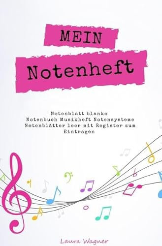 Mein Notenheft Notenblatt blanko Notenbuch Musikheft Notensysteme Notenblätter leer mit Register zum Eintragen
