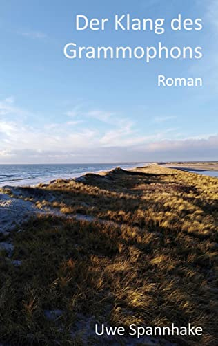Der Klang des Grammophons: Roman