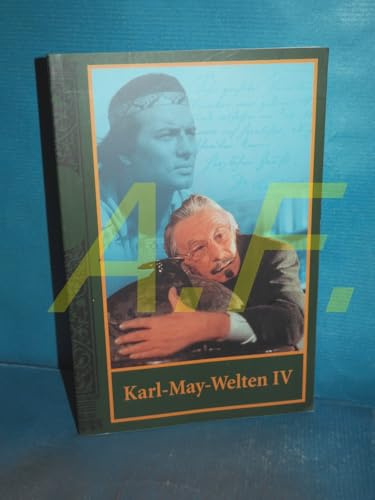 Karl-May-Welten IV: Neues für Karl-May-Freunde