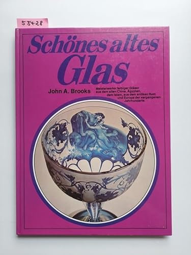 Schönes altes Glas. Gläser und Glaskunst über zwei Jahrtausende