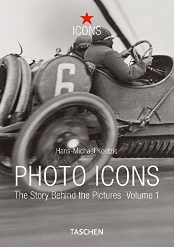 Photo Icons: The Story Behind the Pictures: 1827-1926