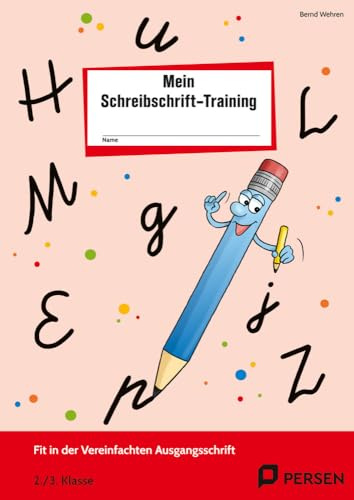 Das Schreibschrift-Training. Vereinfachte Ausgangsschrift: Arbeitsheft für Schüler. (2. und 3. Klasse)