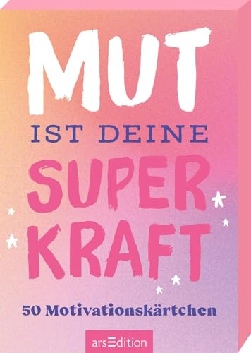 Mut ist deine Superkraft: 50 Motivationskärtchen | Inspirierende Sprüche für mehr Mut im Alltag. Mutmacher-Geschenk mit positiven Affirmationen