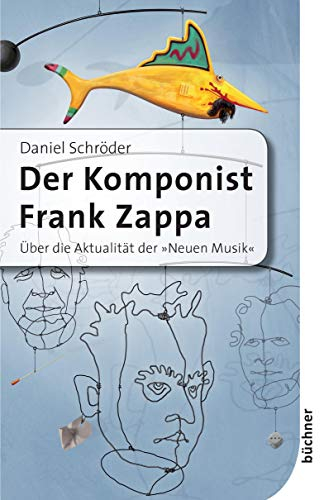 Der Komponist Frank Zappa: Über die Aktualität der Neuen Musik