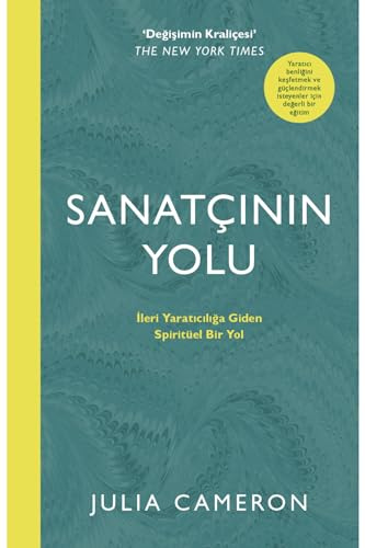Sanatçının Yolu: Daha Üstün Yaratıcılık İçin Spiritüel Bir Yol