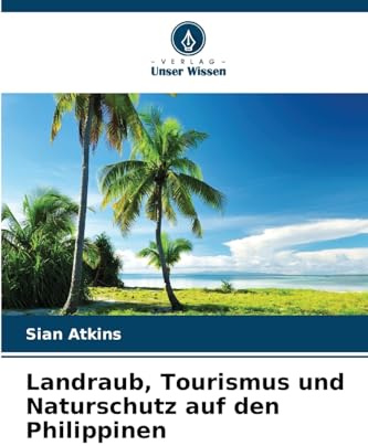 Landraub, Tourismus und Naturschutz auf den Philippinen