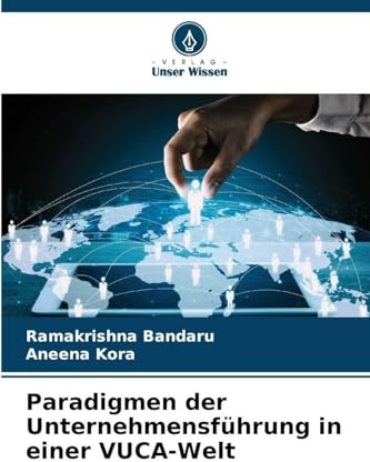 Paradigmen der Unternehmensführung in einer VUCA-Welt