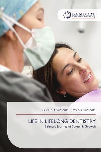 LIFE IN LIFELONG DENTISTRY: Balanced Journey of Stress & Growth