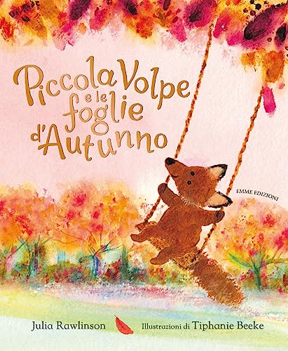 Piccola Volpe e le foglie d'autunno. Ediz. a colori (Album illustrati)