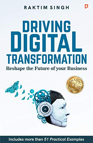 Driving Digital Transformation: Reshape the Future of Your Business