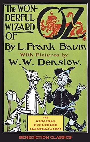 The Wonderful Wizard of Oz: (Illustrated first edition. 148 original full-color illustrations)