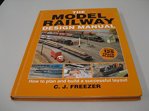 The Model Railway Design Manual: How to Plan and Build a Successful Layout