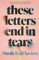 These Letters End in Tears: Shortlisted for the 2025 British Book Awards Debut Fiction Book of the Year