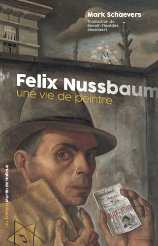 Felix Nussbaum - Une vie de peintre