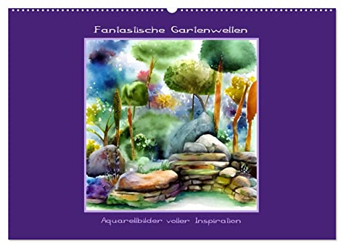 Fantastische Gartenwelten - Aquarellbilder voller Inspiration (Wandkalender 2026 DIN A2 quer), CALVENDO Monatskalender: Traumgarten, Aquarelle (CALVENDO Natur)