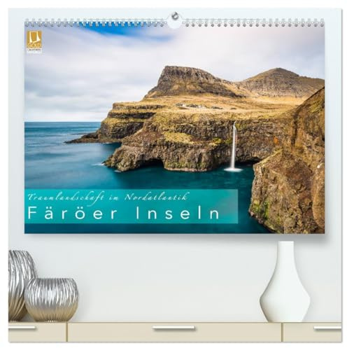 Traumlandschaft im Nordatlantik. Färöer Inseln (hochwertiger Premium Wandkalender 2026 DIN A2 quer), Kunstdruck in Hochglanz: Landschaftsfotografien von den Färöer Inseln, Dänemark (CALVENDO Natur)