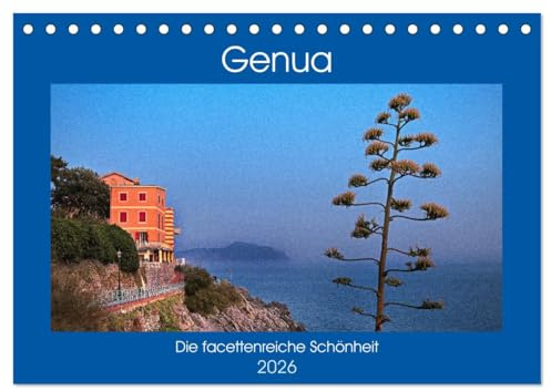 Genua - Die facettenreiche Schönheit (Tischkalender 2026 DIN A5 quer), CALVENDO Monatskalender: Genua, Stadt der tausend Facetten, in beeindruckenden Fotos (CALVENDO Orte)