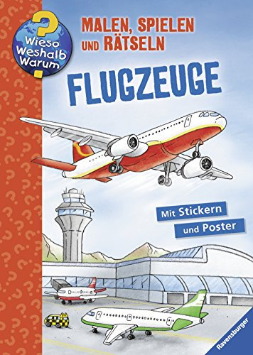 Flugzeuge (Wieso? Weshalb? Warum? Malen, spielen und rätseln)