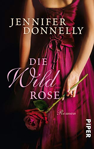 Die Wildrose (Rosen-Trilogie 3): Roman