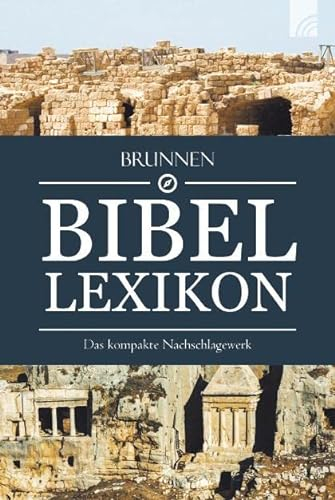 Brunnen Bibel-Lexikon: Das kompakte Nachschlagewerk