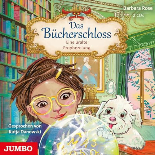 Das Bücherschloss. Eine uralte Prophezeiung: Band 3