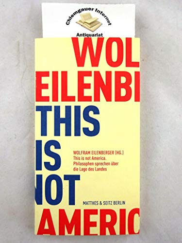 This is not America: Philosophen sprechen über die Lage des Landes (Fröhliche Wissenschaft)